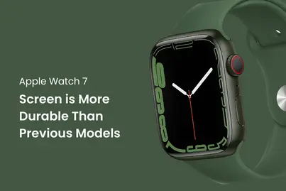 Apple Watch Series 7 : Thicker Screen, Robust and Better Durability