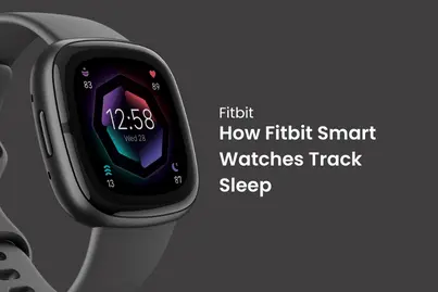 How Fitbit Smart Watches Track Sleep