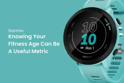 Garmin Fitness Age : How This Metric Can be Helpful