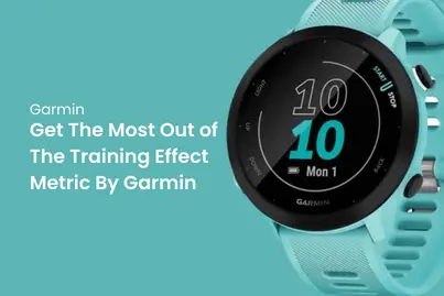 Garmin Fitness training effect, know how to get the most out of it