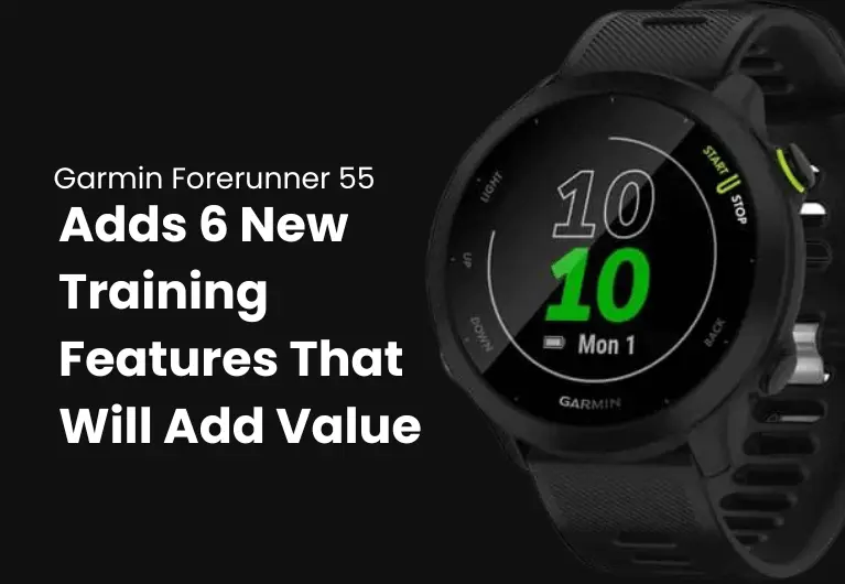 Garmin Forerunner 55 : Adds 6 New Training Features That Will Add Value