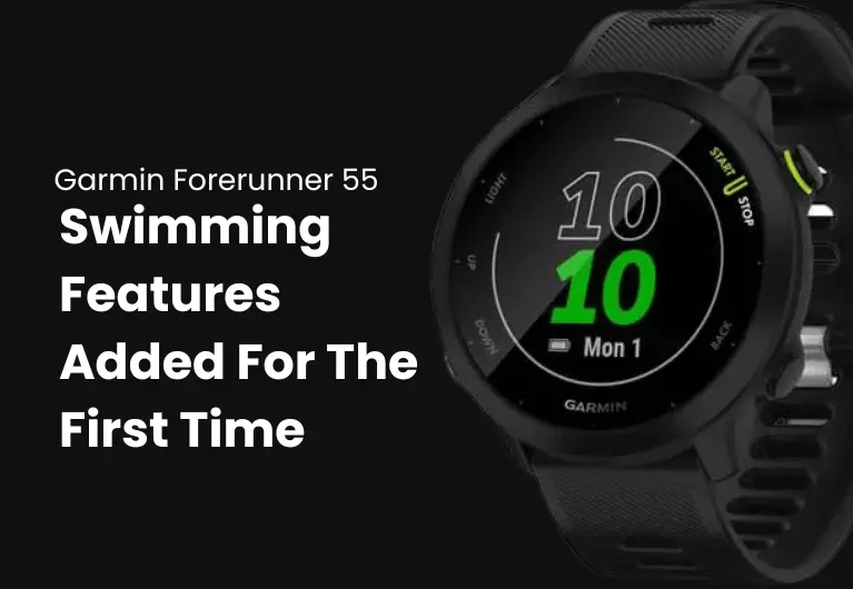 Garmin Forerunner 55 : Swimming Features Added For The First Time