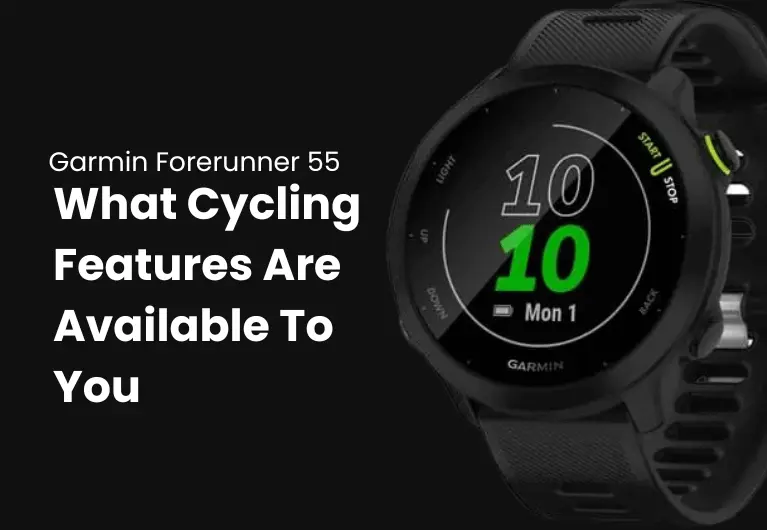 Garmin Forerunner 55 : What Cycling Features Are Available To You