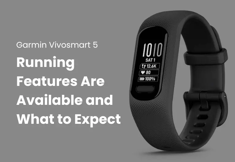 Garmin Vivosmart 5 : Running Features Are Available and What to Expect