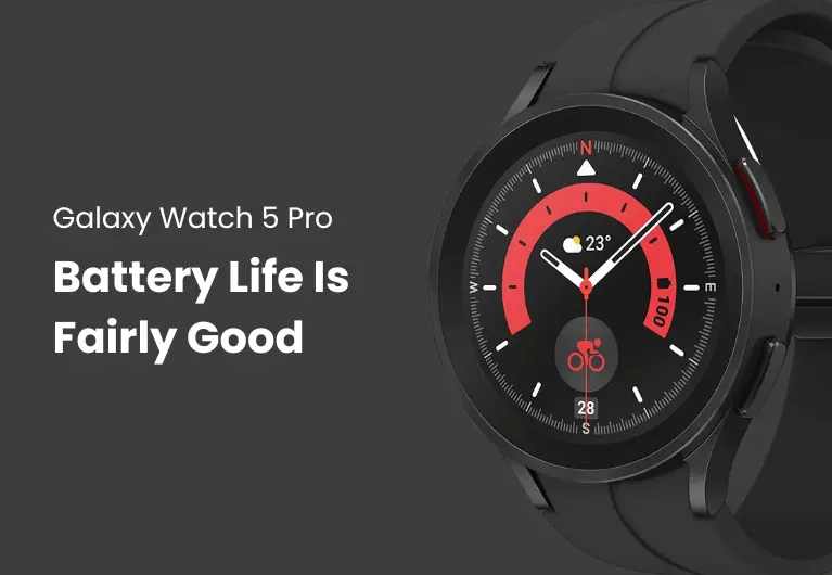 Galaxy Watch 5 Pro : Battery Life Is Very Good