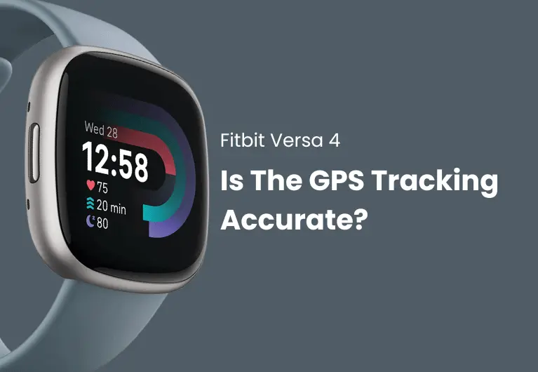 Fitbit Versa 4 : Is The GPS Tracking Accurate?
