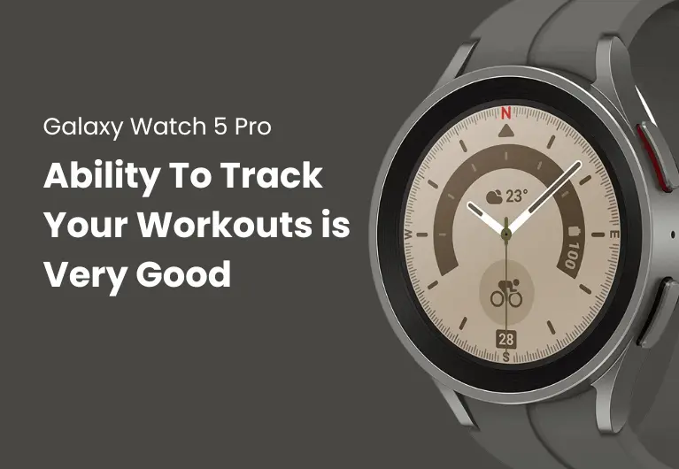 Galaxy Watch 5 Pro Workout Mode Ability is Reasonably Good