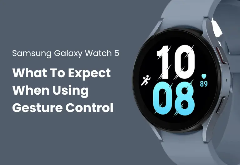 Samsung Galaxy Watch : What To Expect When Using Gesture Control