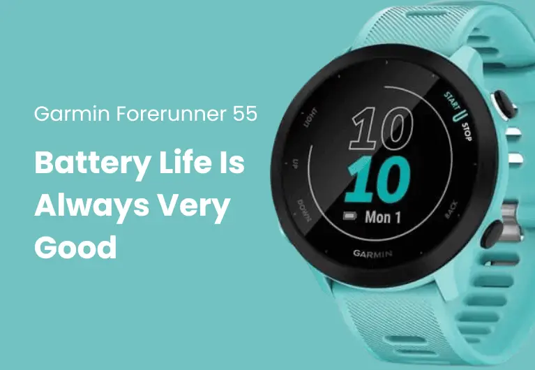 Garmin Forerunner 55 : Battery Life Is Very Good