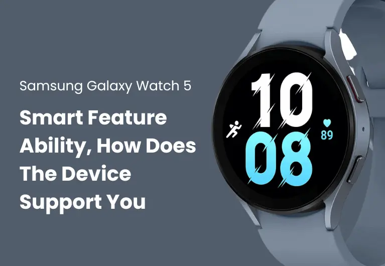 Galaxy Watch 5 : Smart Feature Ability Is Fantastic