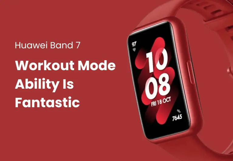 Huawei Band 7 : Workout Mode Ability is Fantastic