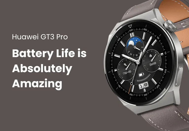 Huawei Watch GT3 Pro : Battery Life is Absolutely Amazing