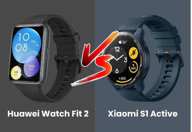 Huawei Watch Fit 2 vs Xiaomi S1 Active: Which Will You Choose