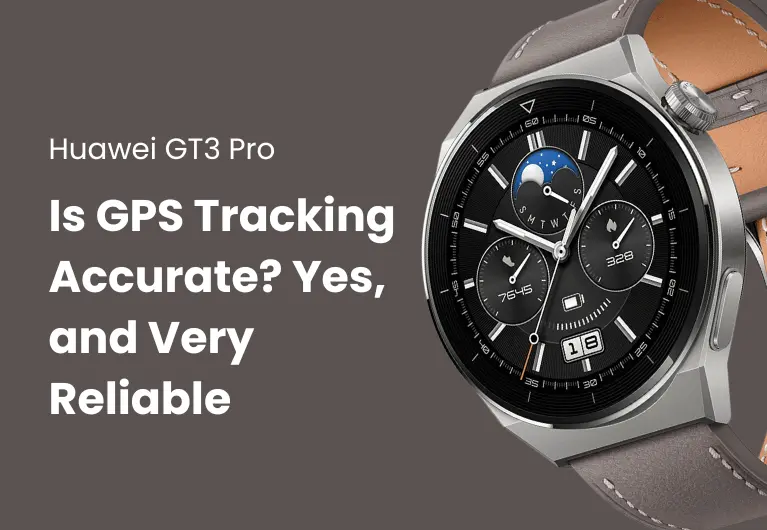 Huawei GT3 PRO : Is The GPS Tracking Accurate?